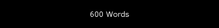 600 Words